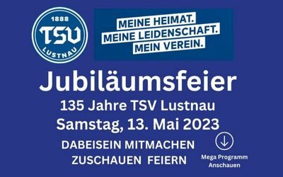 135 Jahre TSV Lustnau Jubiläumsfeier am 13. Mai